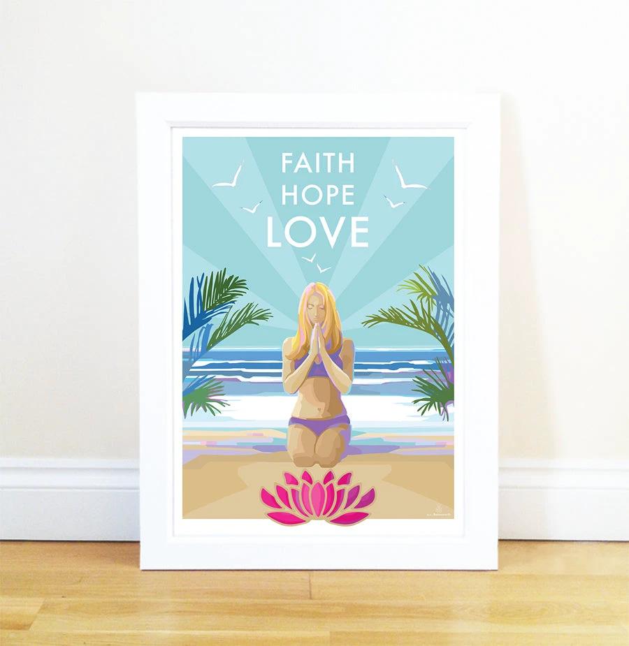 Motivational Wall Art – Faith Hope Love Yoga Print by Becky Bettesworth by BeckyBettesworth (faith-hope-love)